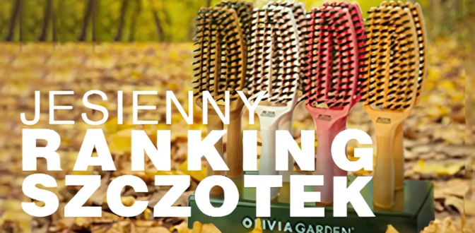 Szczotki Olivia Garden – Jesienny Ranking.